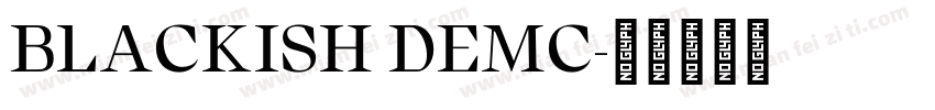 BLACKISH DEMC字体转换